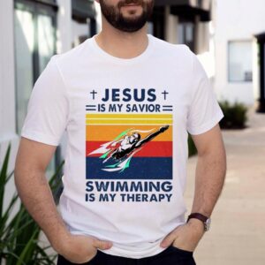 Jesus Is My Savior SwimJesus Is My Savior Swimming Is My Therapy Vintage shirtming Is My Therapy Vintage shirt