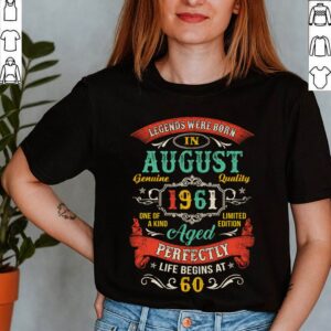 Legends Born In August 1961 60th Birthday 60 Years Old T-Shirt