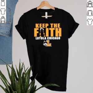 Loyola Chicago Ramblers keep the faith hoodie, sweater, longsleeve, shirt v-neck, t-shirt 2 Shirt, hoodie, sweater, long sleeve and tank top