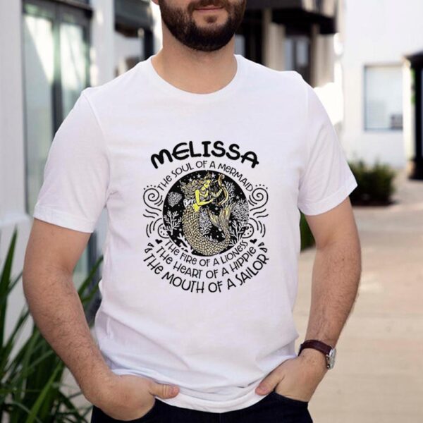 Melissa the soul of a mermaid the fire of a lioness the heart of a hippie hoodie, sweater, longsleeve, shirt v-neck, t-shirt