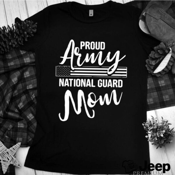 Military Mom Army Gifts Proud Army National Guard Mom hoodie, sweater, longsleeve, shirt v-neck, t-shirt