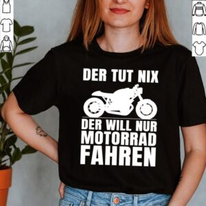 Motorrad Geschenkidee Lustiger Spruch fur Motorsportler shirt