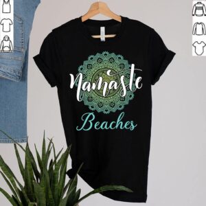 Namaste Beaches T Shirt