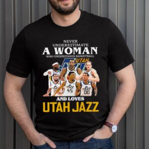 Never Underestimate A Woman Who Understands Basketball And Loves Utah Jazz Shirt 3 Shirt, hoodie, sweater, long sleeve and tank top