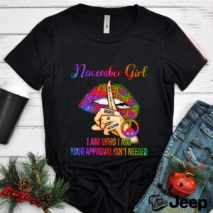 November Girl I Am Who I Am T-Shirts