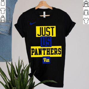 Pitt Panthers Nike just us Panthers shirt 2 Shirt, hoodie, sweater, long sleeve and tank top