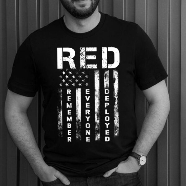 R.E.D. Remember Everyone Deployed Until They Come Home Red Friday T-Shirt