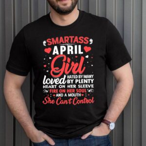 Smartass April Girl Shirt