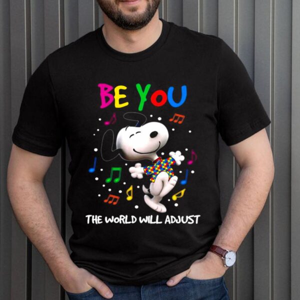 Snoopy Be You The World Will Adjust Happy Autism Awareness Day hoodie, sweater, longsleeve, shirt v-neck, t-shirt