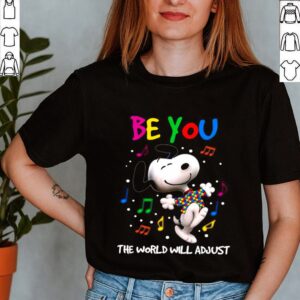 Snoopy Be You The World Will Adjust Happy Autism Awareness Day shirt