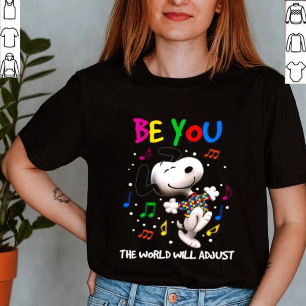 Snoopy Be You The World Will Adjust Happy Autism Awareness Day hoodie, sweater, longsleeve, shirt v-neck, t-shirt