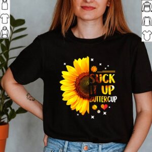 Suck It Up Buttercup Sunflower Short Sleeve T-Shirt