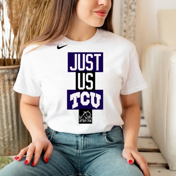 TCU Horned Frogs Nike just us TCU shirt