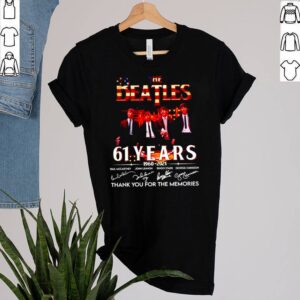 The Beatles 61 years 1960 2021 thank you for the memories signatures shirt