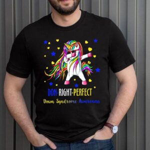Unicorn Dabbing Down Right Perfect Shirt Down Syndrome Awareness T-Shirt