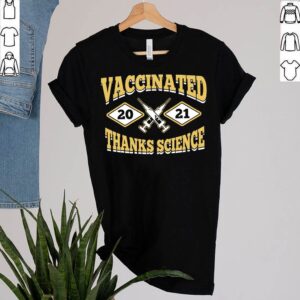 VACCINATED 2021 Thanks Science I Got Vaccine Shot T-Shirt