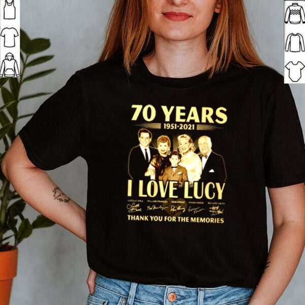 70 Years 1951 2021 I Love Lucy thank you for the memories signature hoodie, sweater, longsleeve, shirt v-neck, t-shirt