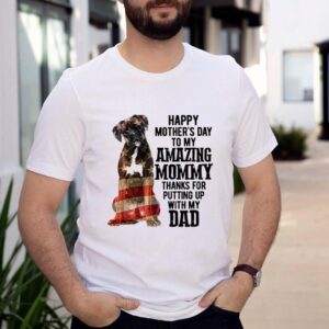 Boxer-America-Flag-Happy-Mothers-Day-to-my-amazing-mommy-thanks-for-putting-up-with-my-dad-shirt