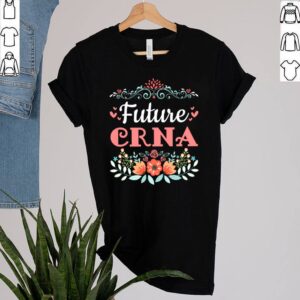 CRNA Nurse Anesthetist Anesthesiologist RN Floral hoodie, sweater, longsleeve, shirt v-neck, t-shirt