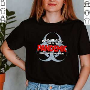 Class of 2021 year of the pandemic senior skip day champions shirt