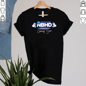 Forgotten Kings NBHD coming soon hoodie, sweater, longsleeve, shirt v-neck, t-shirt