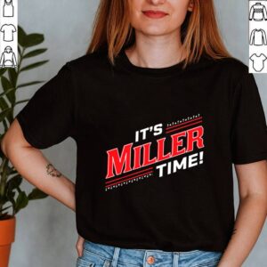 Its Miller Time Cincinnati shirt