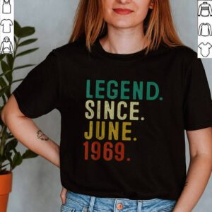 Legend Since June 1969 52nd Birthday 52 Year Old shirt