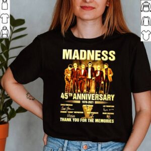 Madness 45Th anniversary 1976 2021 signature thank you for the memories shirt