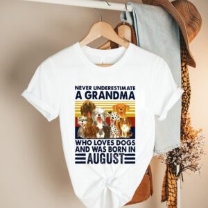 Never Underestimate A Grandma Who Love Dogs And Was Born In August Vintage shirt