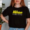 Nikon at the heart of the image hoodie, sweater, longsleeve, shirt v-neck, t-shirt