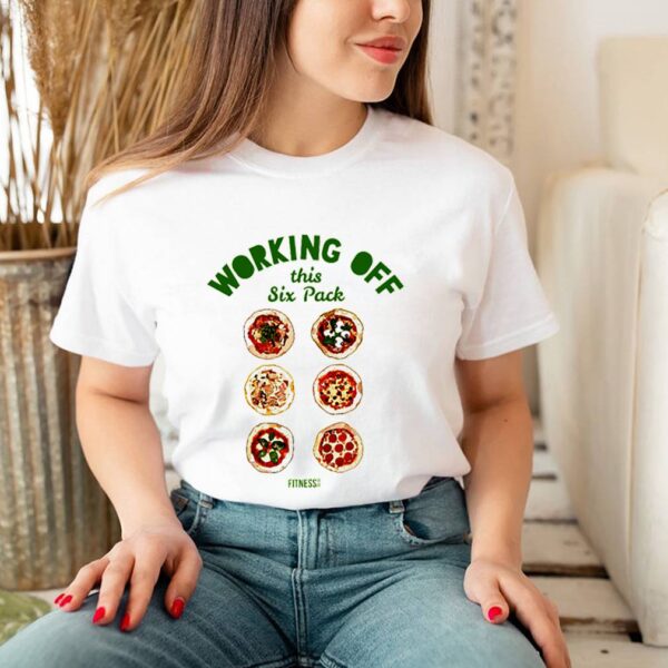 Pizza working off this six pack hoodie, sweater, longsleeve, shirt v-neck, t-shirt