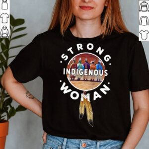 Strong Indigenous Woman T shirt