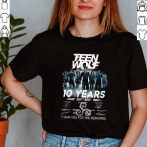 Teen Wolf 10 years 2011 2021 thank you for the memories signature shirt