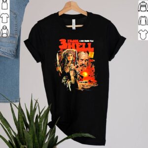 Three From A Rob Zombie Film Hell Devils Rejects Shirt