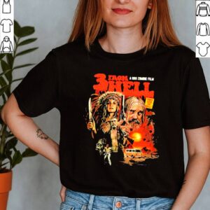 Three From A Rob Zombie Film Hell Devils Rejects ShirtThree From A Rob Zombie Film Hell Devils Rejects Shirt