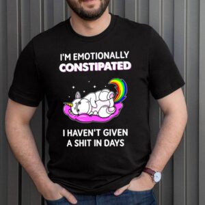 Unicorn Im Enotionally Constipated I Havent Given A Shit Days T shirt