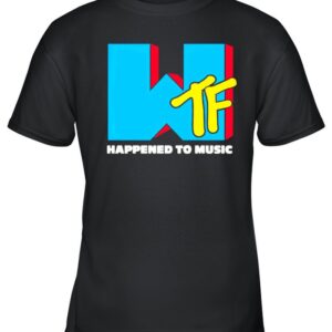 Happened to music t shirt