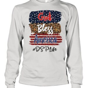 God Bless America DSP Life hoodie, sweater, longsleeve, shirt v-neck, t-shirt