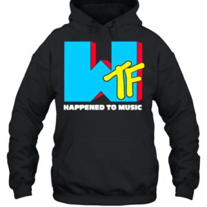Happened to music t shirt