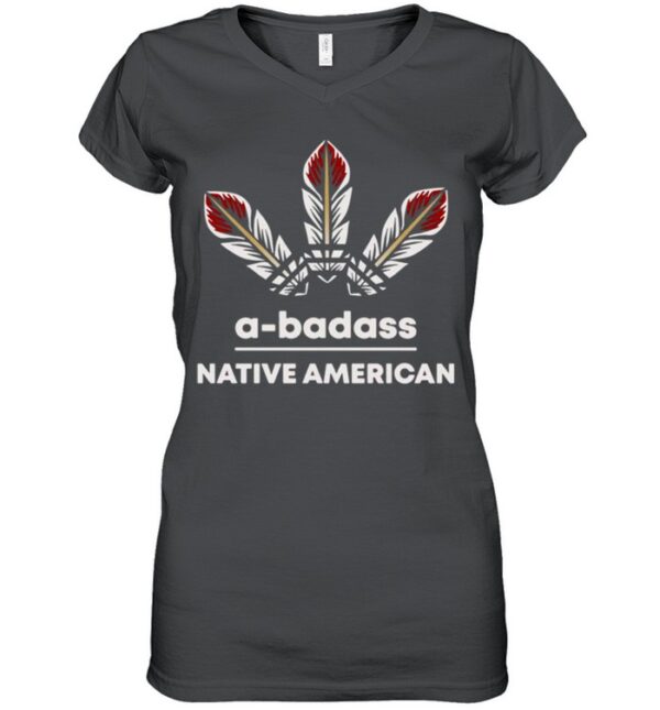 A badass Native American T hoodie, sweater, longsleeve, shirt v-neck, t-shirt