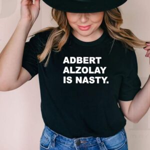 Adbert Alzolay is Nasty hoodie, sweater, longsleeve, shirt v-neck, t-shirt
