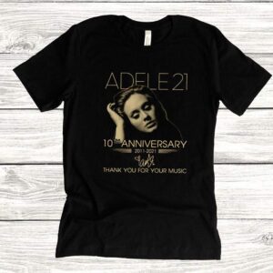 Adele 21 10th Anniversary 2011 – 2021 Signature Thank You For Your Music Shirt