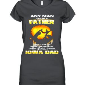 Any man can be a father but it takes someone special to be a IOWA Dad hoodie, sweater, longsleeve, shirt v-neck, t-shirt