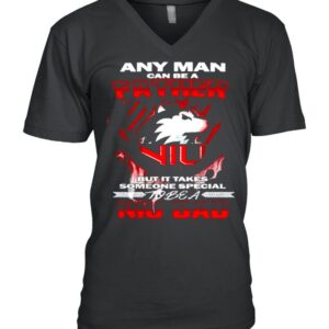 Any man can be a father but it takes someone special to be a NIU Dad hoodie, sweater, longsleeve, shirt v-neck, t-shirt
