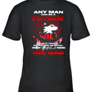 Any man can be a father but it takes someone special to be a NIU Dad hoodie, sweater, longsleeve, shirt v-neck, t-shirt