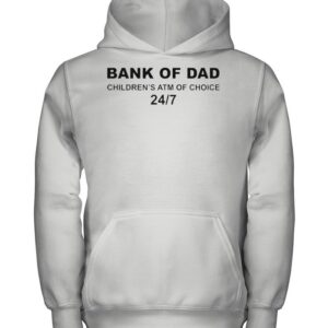 Bank of Dad childrens ATM of choice shirt