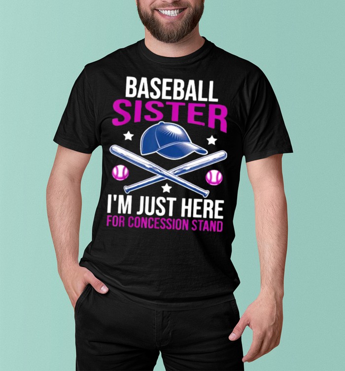 Baseball Sister IM Just Here For Concession Stand T Shirt 7