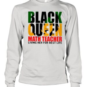Black Queen Math Teacher Living Her For Best Life hoodie, sweater, longsleeve, shirt v-neck, t-shirt