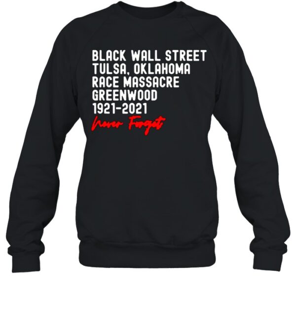 Black Wall Street Tulsa Race Massacre Centennial Greenwood Never Forget T Shirt