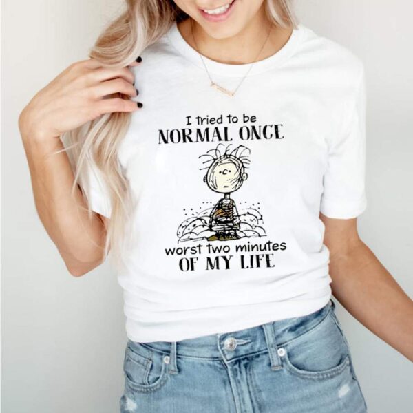 Charlie Brown I tried to be normal once worst two minutes of my life hoodie, sweater, longsleeve, shirt v-neck, t-shirt